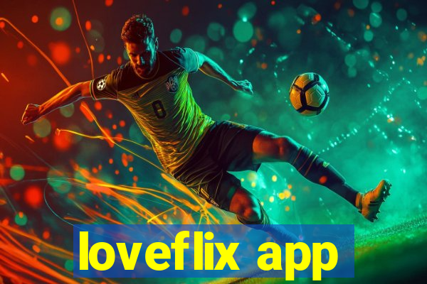 loveflix app